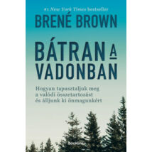 Brené Brown: Bátran a vadonban!
