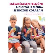 Klaus Scheler (szerk.): Egészségesen ​felnőni a digitális médiaeszközök korában