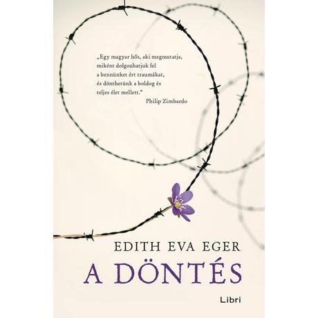 Edith Eva Eger: A döntés