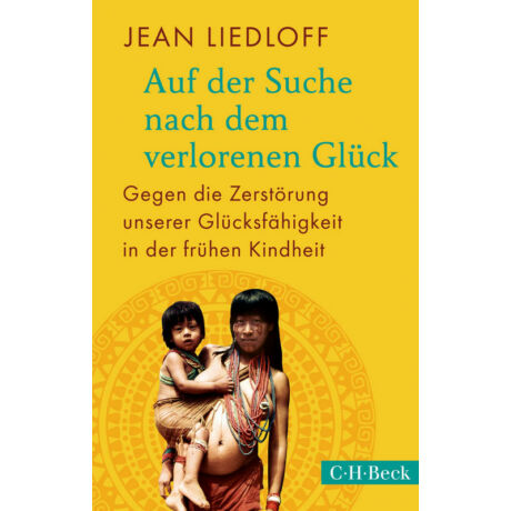 Jean Liedloff: Auf der Suche nach dem verlorenen Gluck